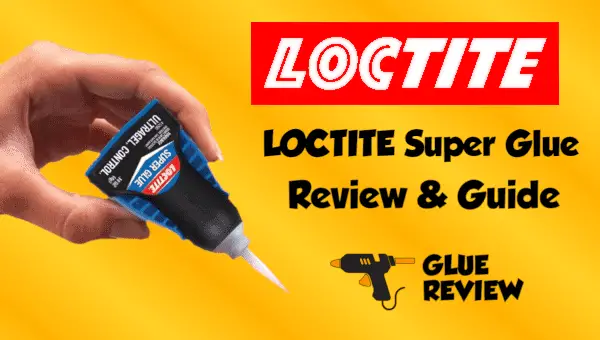 Loctite Superglue Review and Guide
