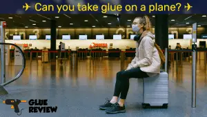 Can you take glue on a plane?