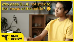 Why does glue not stick to the inside of the bottle?