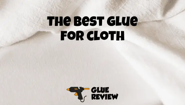 best glue for cloth