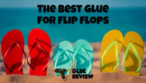 best glue for flip flops