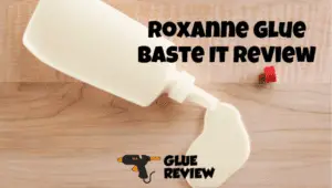Roxanne Glue Baste It