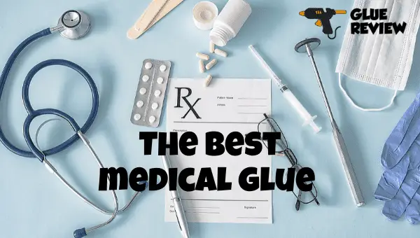 best medical glue