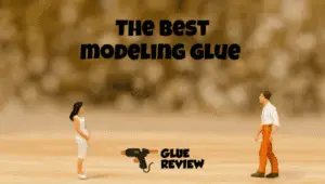 best modeling glue