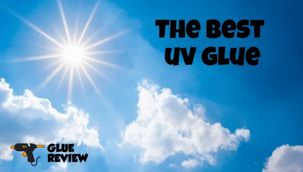What is the best UV glue?