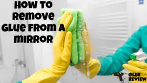 how to remove glue from mirror
