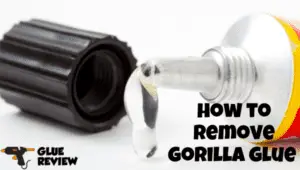 how to remove gorilla glue